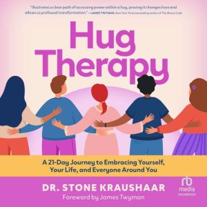 Hug Therapy, Dr. Stone Kraushaar
