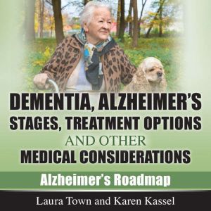 Dementia, Alzheimers Disease Stages,..., Laura Town