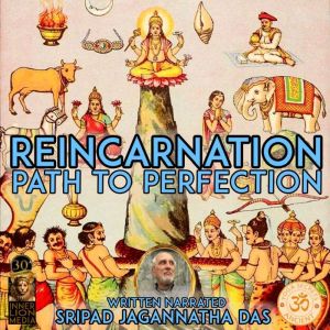 Reincarnation: Path To Perfection