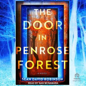 The Door in Penrose Forest, Sean David Robinson