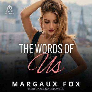 The Words of Us, Margaux Fox