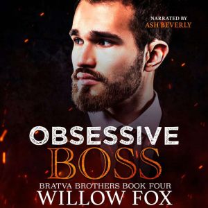 Obsessive Boss, Willow Fox