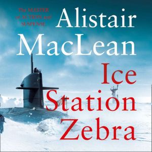Ice Station Zebra, Alistair MacLean