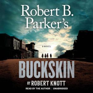 Robert B. Parkers Buckskin, Robert Knott