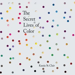 The Secret Lives of Color, Kassia St Clair