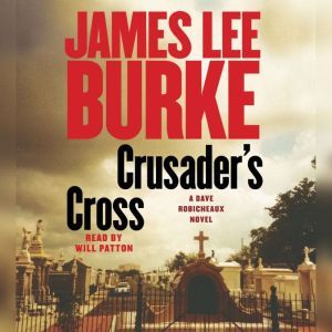 Crusaders Cross, James Lee Burke