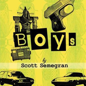 Boys, Scott Semegran
