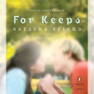 For Keeps, Natasha Friend