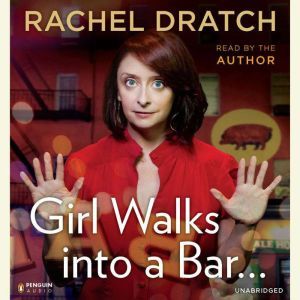 Girl Walks into a Bar . . ., Rachel Dratch