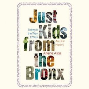 Just Kids from the Bronx, Arlene Alda