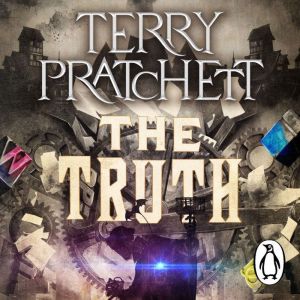 The Truth: (Discworld Novel 25)