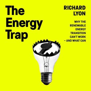 The Energy Trap, Richard Lyon