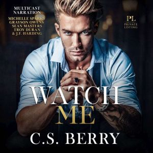 Watch Me, C.S. Berry