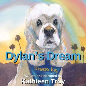Dylans Dream, Kathleen Troy
