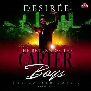 The Return of the Carter Boys, Desiree