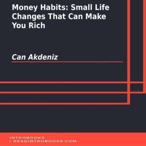 Money Habits Small Life Changes That..., Can Akdeniz