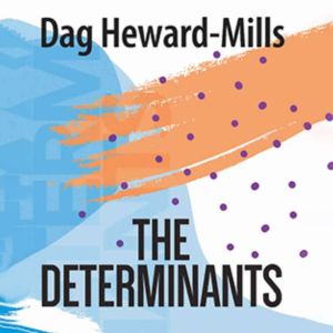 The Determinants, Dag HewardMills