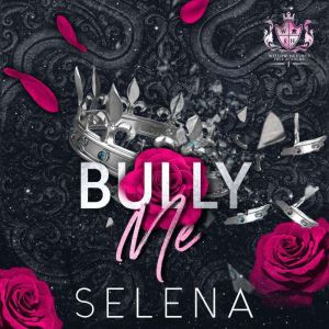 Bully Me, Selena