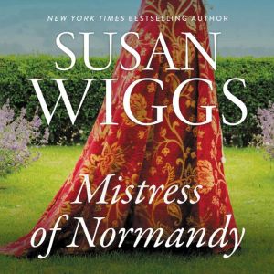The Mistress of Normandy, Susan Wiggs