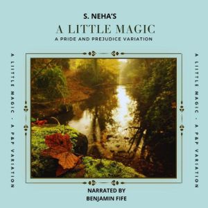 A Little Magic, S. Neha
