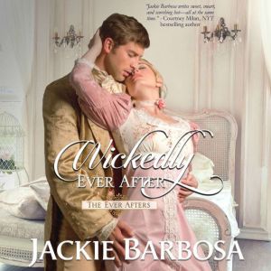 Wickedly Ever After, Jackie Barbosa