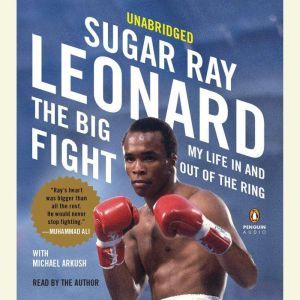 The Big Fight, Sugar Ray Leonard