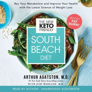 The New Keto Friendly South Beach Die..., Arthur Agatston, M.D.