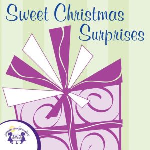 Sweet Christmas Surprises, Kim Mitzo Thompson