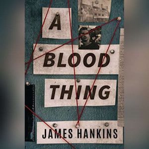 A Blood Thing, James Hankins