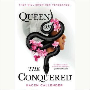 Queen of the Conquered, Kacen Callender