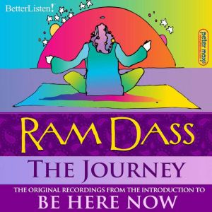 The Journey The Original Recordings ..., Ram Dass
