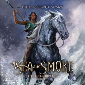 Of Sea and Smoke, Gillian Bronte Adams