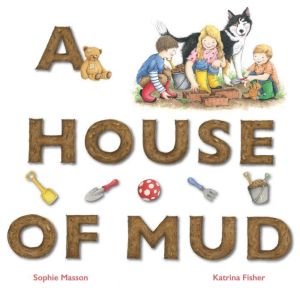 A House of Mud, Sophie Masson