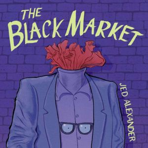 The Black Market, Jed Alexander