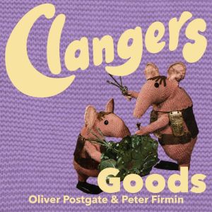 Clangers  Goods, Oliver Postgate