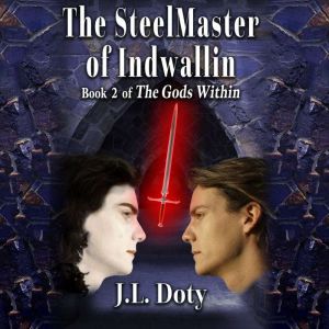 The SteelMaster of Indwallin: Epic Fantasy of Magic, Witches and Demon Halfmen