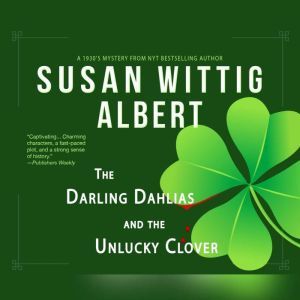 Darling Dahlias and the Unlucky Clove..., Susan Wittig Albert