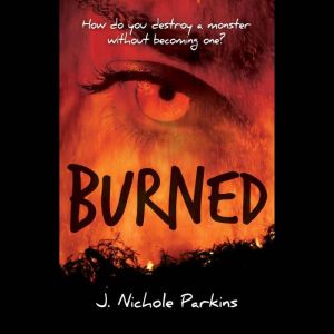 Burned, J. Nichole Parkins