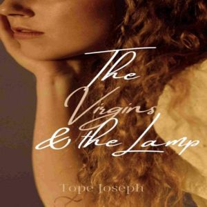 THE VIRGINS AND THE LAMP: No