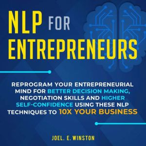 NLP for Entrepreneurs, Joel E. Winston