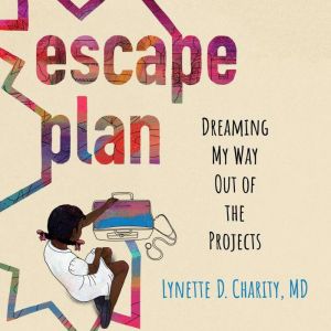 Escape Plan, Lynette D. Charity, M.D.