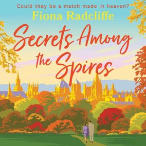 Secrets Among the Spires, Fiona Radcliffe