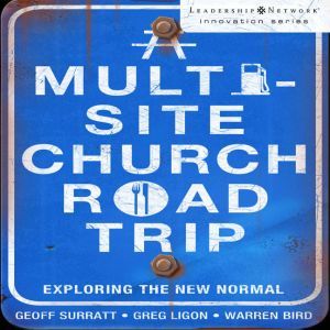 A MultiSite Church Roadtrip, Geoff Surratt