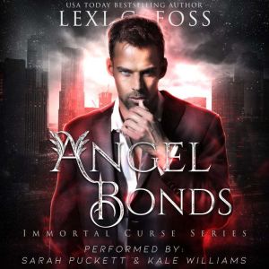 Angel Bonds, Lexi C. Foss