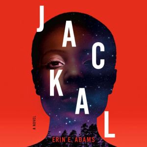 Jackal A Novel, Erin E. Adams