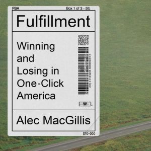 Fulfillment, Alec MacGillis
