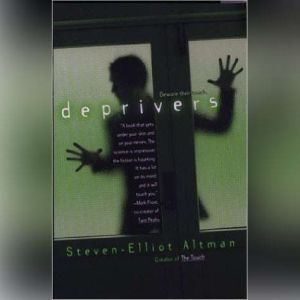 Deprivers, StevenElliot Altman