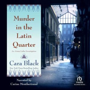 Murder in the Latin Quarter, Cara Black