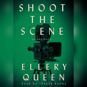 Shoot the Scene, Ellery Queen