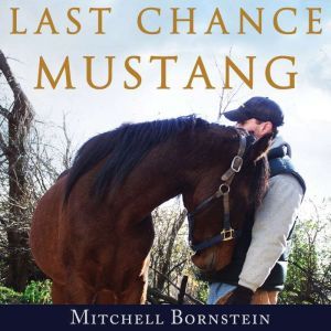Last Chance Mustang, Mitchell Bornstein